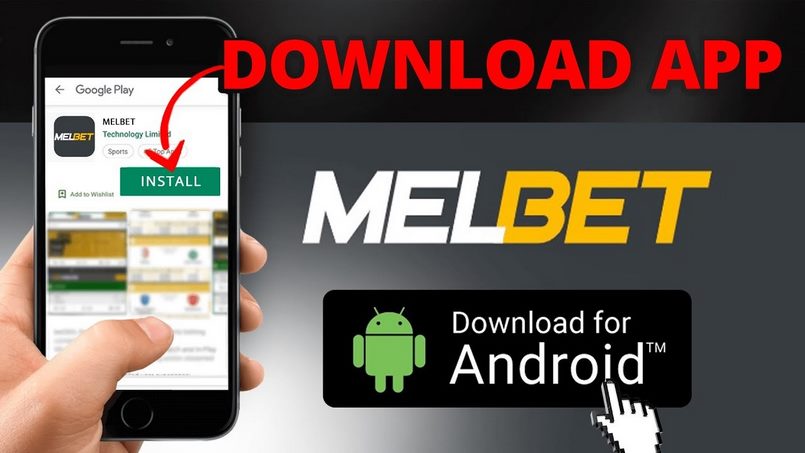 Tải ứng dụng MELBET cho điện thoại nền tảng Android